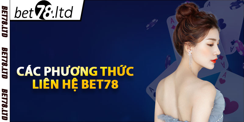 Các phương thức liên hệ Bet78