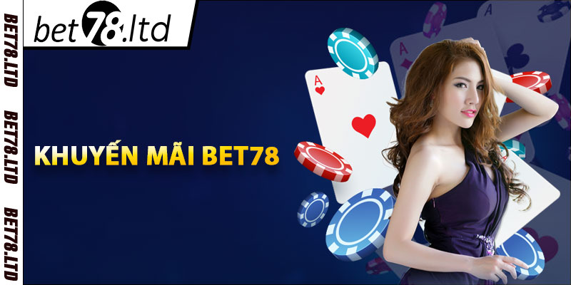 Khuyến mãi Bet78