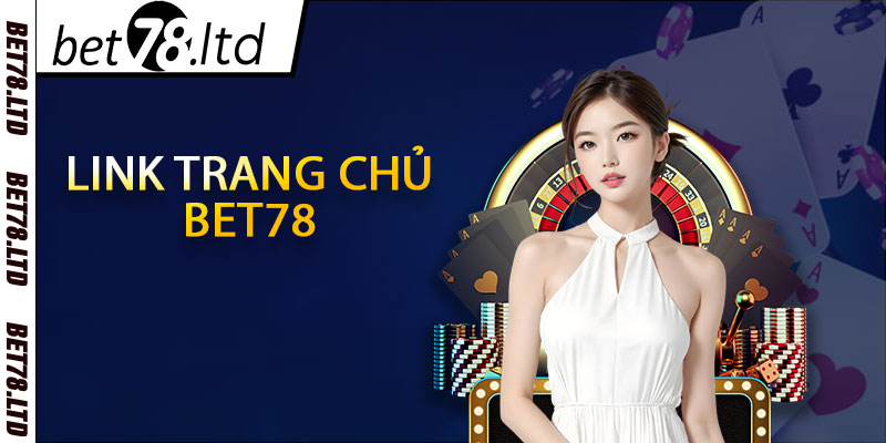 Link trang chủ Bet78